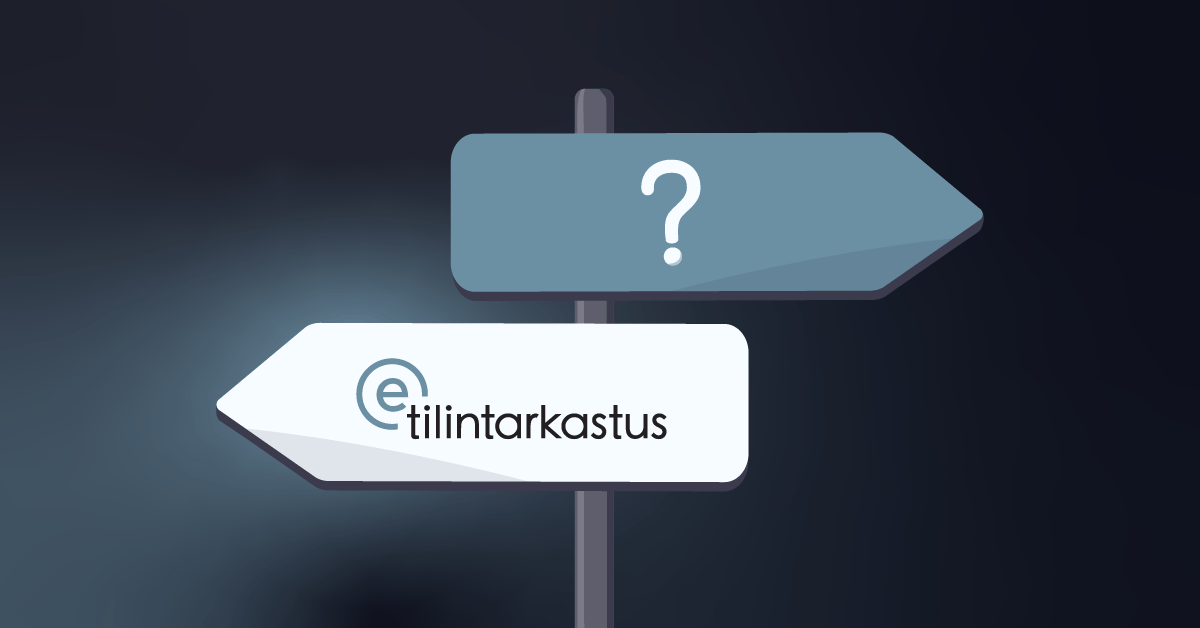 Milloin eTilintarkastus kannattaa valita ja milloin ei?